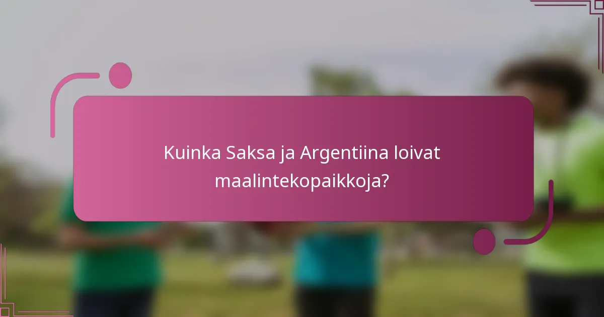 Kuinka Saksa ja Argentiina loivat maalintekopaikkoja?